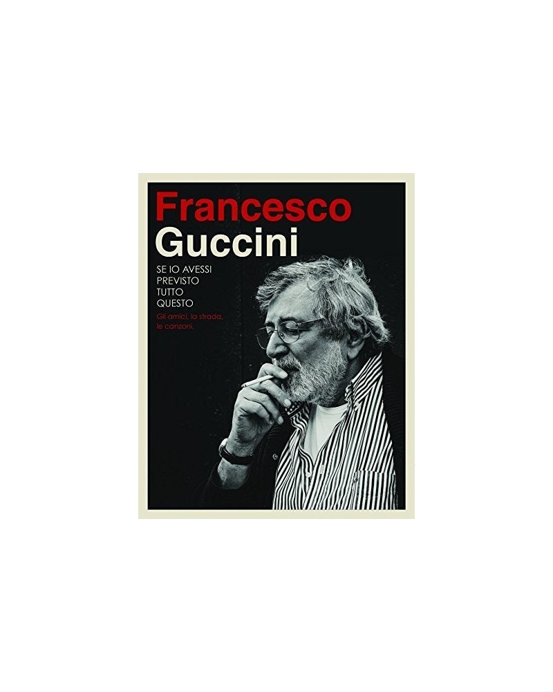 Francesco Guccini SE IO AVESSI PREVISTO TUTTO QUESTO LA STRADA GLI A CD $23.52 CD