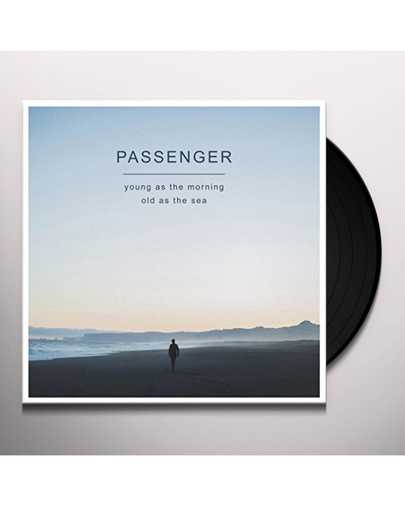 Passenger Young As The Morning Old As The Sea Vinyl Record $11.99 Vinyl