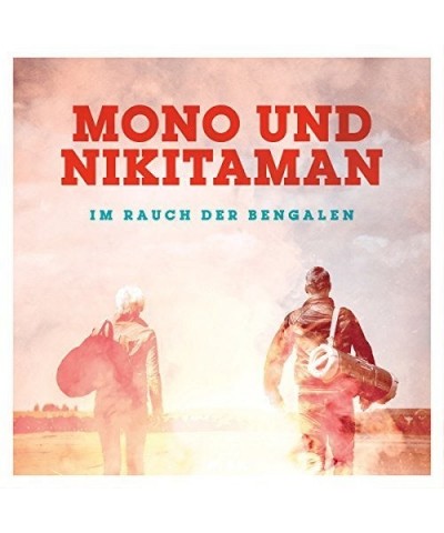 Mono & Nikitaman IM RAUCH DER BENGALEN CD $5.59 CD