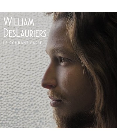 William Deslauriers LE COURRANT PASSE CD $7.50 CD