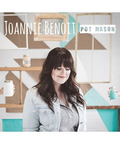 Joannie Benoit POT MASON CD $2.20 CD