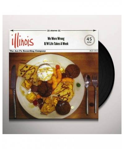 Illinois We Were Wrong B/W Life Takes A Week Vinyl Record $7.59 Vinyl