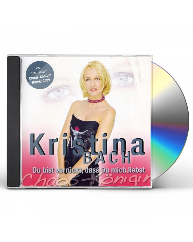 Kristina Bach DU BIST VERRUCKT DASS DU MICH LIEBST CD $25.67 CD