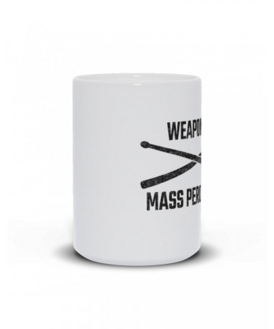 Music Life Mug | Weapons Of Mass Percussion Mug $6.81 Drinkware