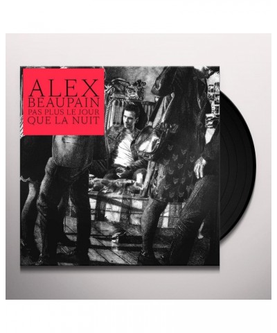 Alex Beaupain Pas plus le jour que la nuit Vinyl Record $6.83 Vinyl