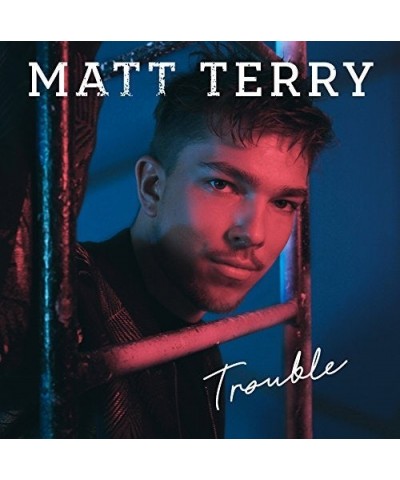 Matt Terry TROUBLE CD $15.50 CD