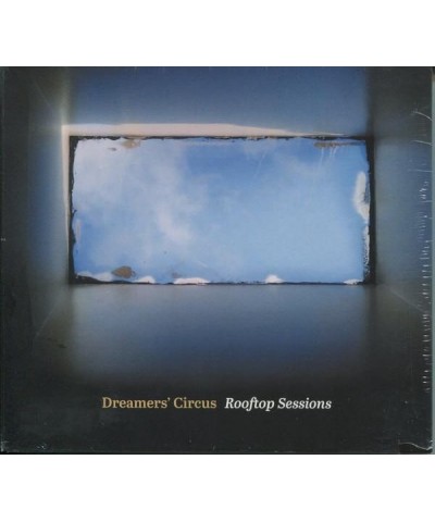 Dreamers' Circus ROOFTOP SESSIONS CD $6.65 CD