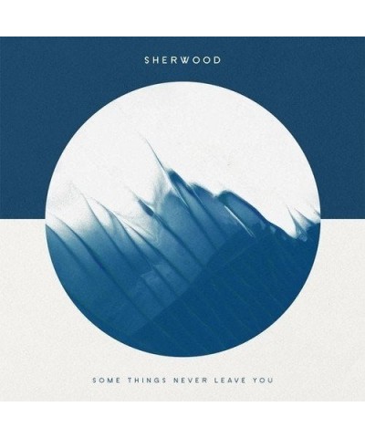 Sherwood SOME THINGS NEVER LEAVE YOU (VARIANT) Vinyl Record $14.84 Vinyl