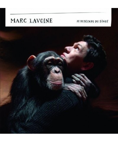 Marc Lavoine JE DESCENDS DU SINGE Vinyl Record - Limited Edition 180 Gram Pressing $17.21 Vinyl