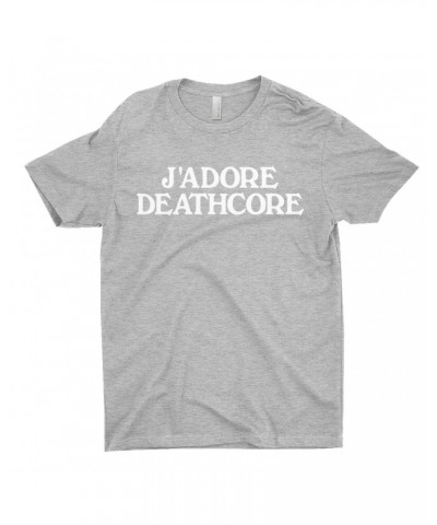 Music Life T-Shirt | J'Adore Deathcore Shirt $5.00 Shirts