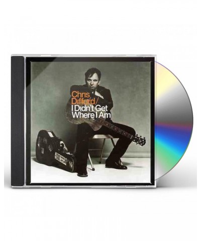 Chris Difford I DIDN'T GET WHERE I AM CD $17.15 CD